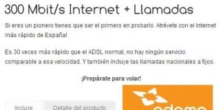 Adamo ofrece 300MB bajada y 100MB de subida por menos de 40€/mes. Aún escasa cobertura.